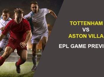 Tottenham Hotspur vs. Aston Villa: EPL Game Preview